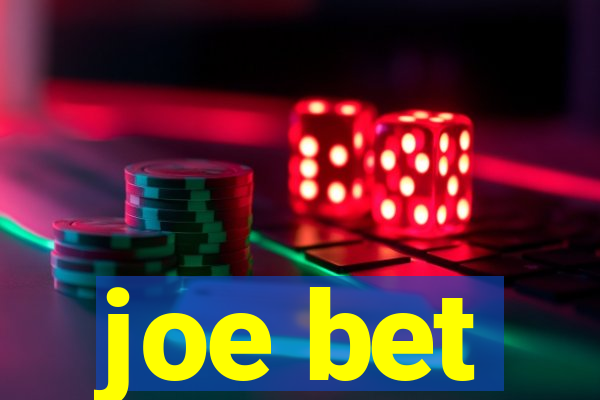 joe bet